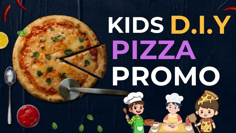 Kids D.I.Y Pizza Promotion (Year 2026)
